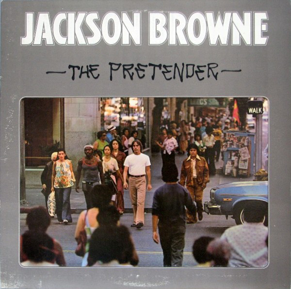 Jackson Browne: The Pretender (1976)